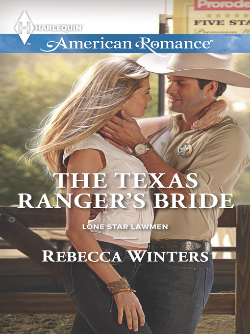 Title details for The Texas Ranger's Bride by Rebecca Winters - Available